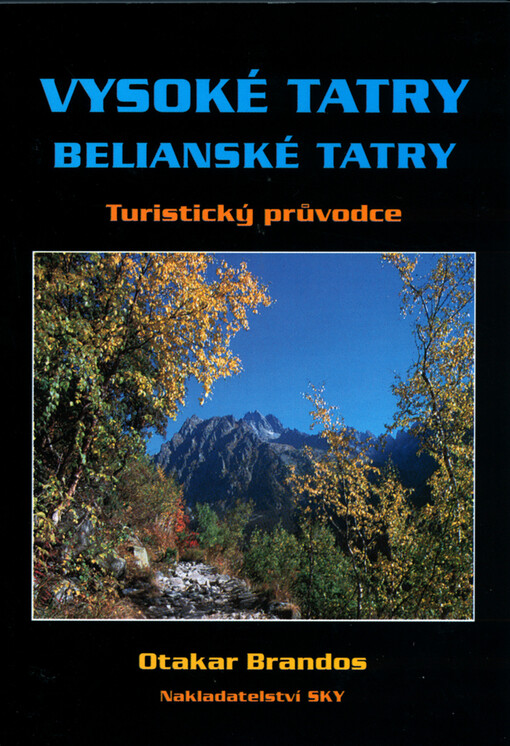 Vysoké Tatry - Belianske Tatry : turistický průvodce