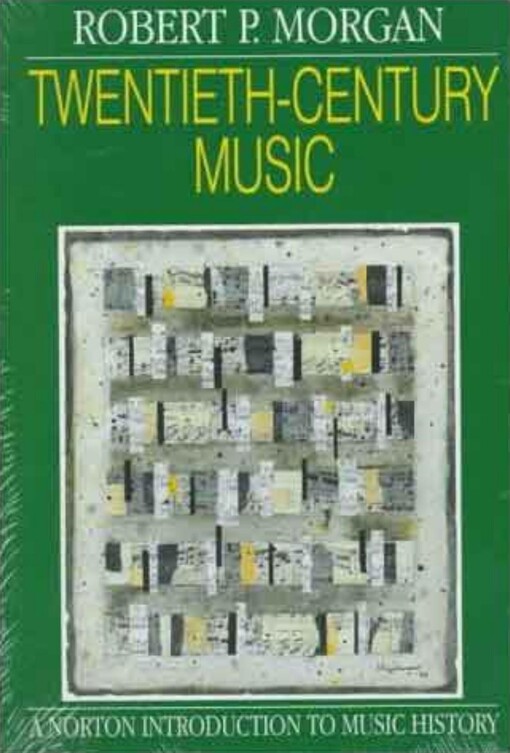 Twentieth-century music : a history of musical style in modern Europe and America