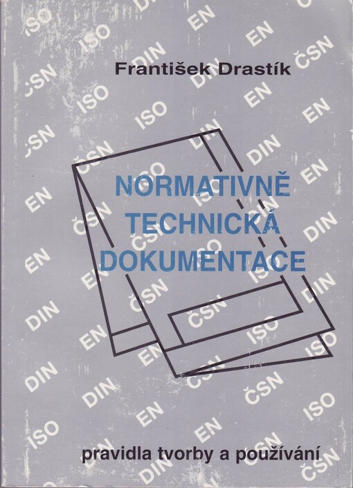 Normativně technická dokumentace : pravidla tvorby a používání