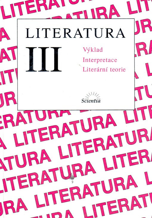 Literatura III: výklad : interpretace : literární teorie