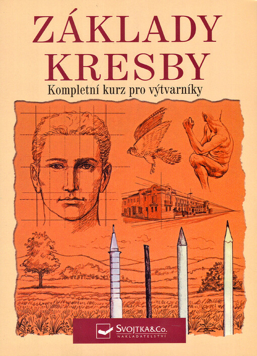 Základy kresby : [kompletní kurz pro výtvarníky]