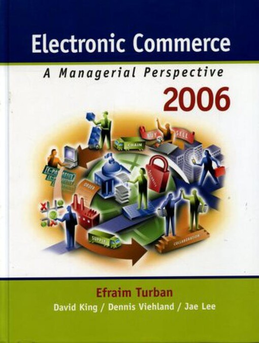 Electronic Commerce: A Managerial Perspective 2006 (4th Edition) (Pie)