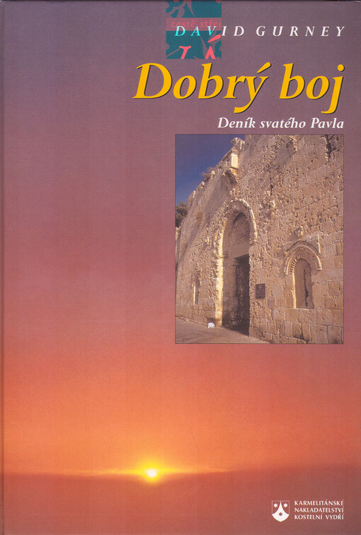 Dobrý boj: deník svatého Pavla