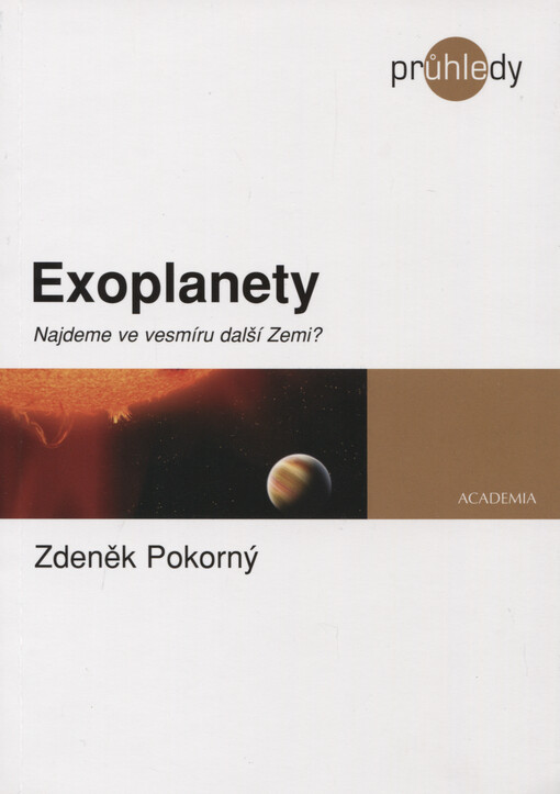 Exoplanety : najdeme ve vesmíru další Zemi?