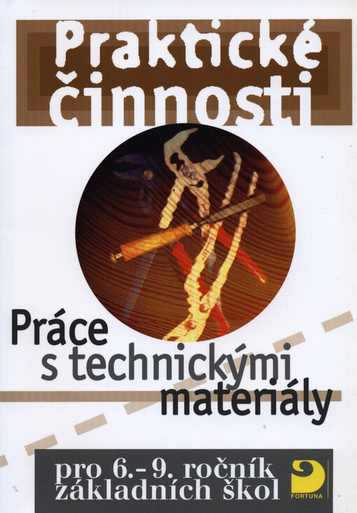 Práce s technickými materiály : praktické činnosti pro 6.-9. ročník základních škol