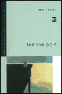 Lomová pole : (1999-2001)