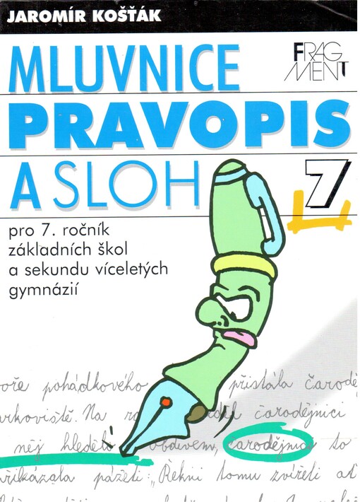 Mluvnice, pravopis a sloh pro 7. ročník základních škol a sekundu víceletých gymnázií