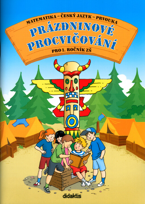 Prázdninové procvičování : matematika, český jazyk, prvouka pro 1. ročník ZŠ