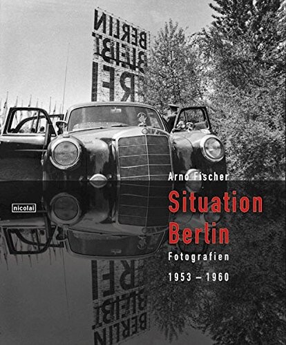 Situation Berlin : Fotografien, 1953-1960
