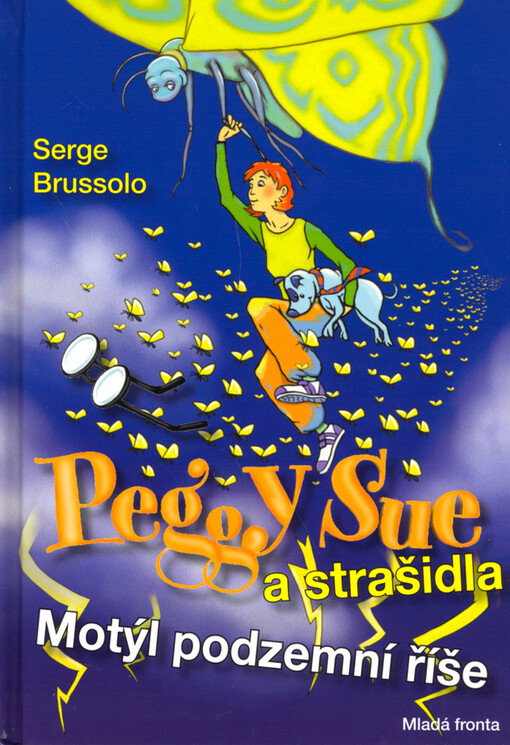 Peggy Sue a strašidla. Motýl z podzemní říše