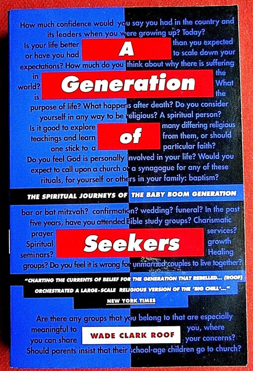 A Generation of Seekers: The Spiritual Journeys of the Baby Boom Generation