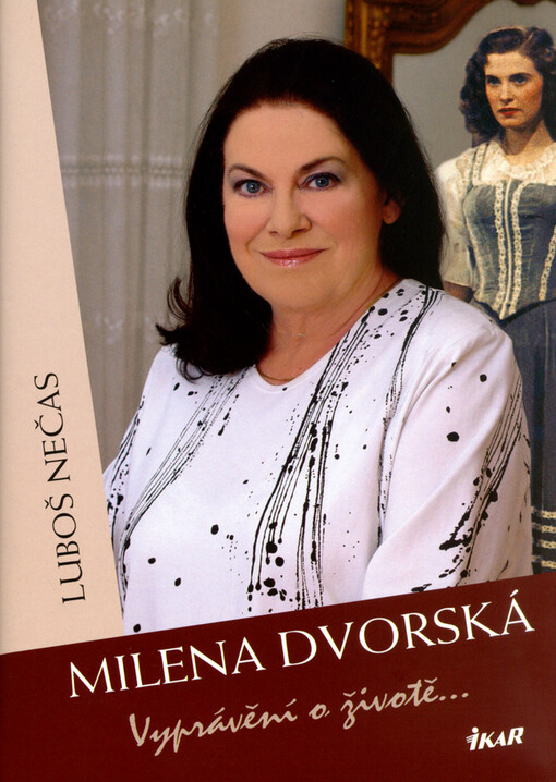 Milena Dvorská : vyprávění o životě--