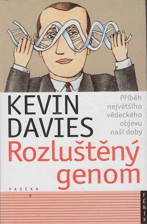 Rozluštěný genom: příběh největšího objevu naší doby