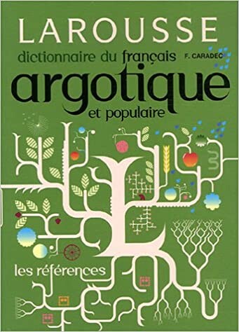 Dictionnaire du français argotique & populaire