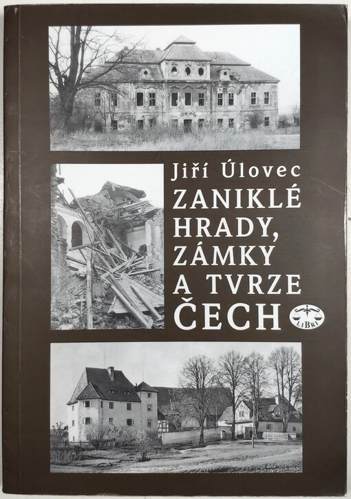 Zaniklé hrady, zámky a tvrze Čech