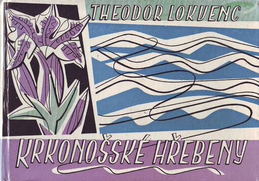 Krkonošské hřebeny: (Jak člověk dobýval přírodu)