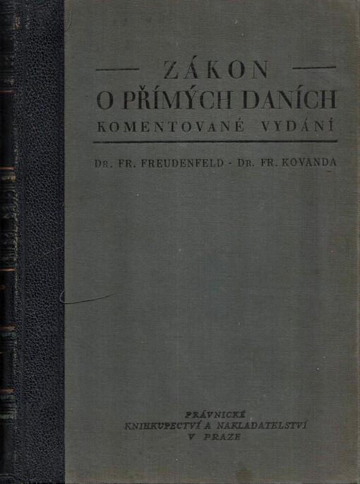 Zákon o přímých daních se všemi k tomu se vztahujícími nařízeními, výnosy, judikaturou, materiáliemi a poznámkami /