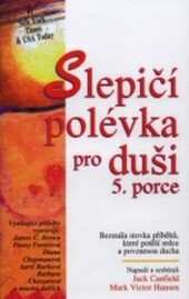 Slepičí polévka pro duši - 5. porce