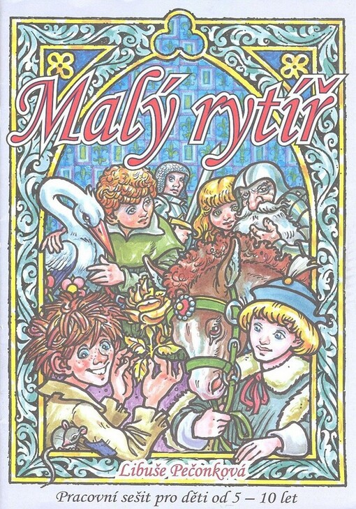 Malý rytíř : pracovní sešit pro děti od 5-10 let