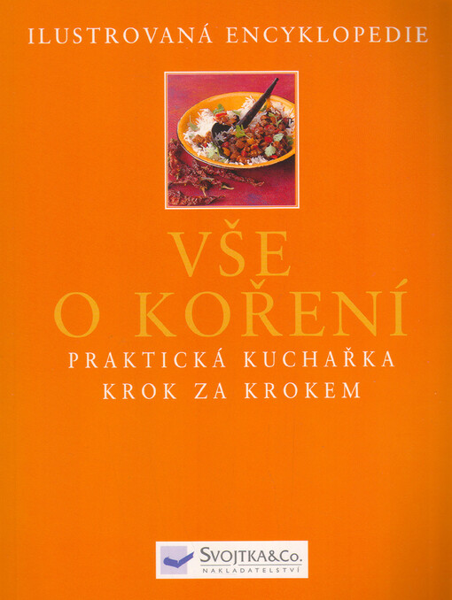 Vše o koření : praktická kuchařka krok za krokem