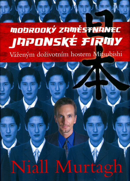 Modrooký zaměstnanec japonské firmy : váženým doživotním hostem Mitsubishi