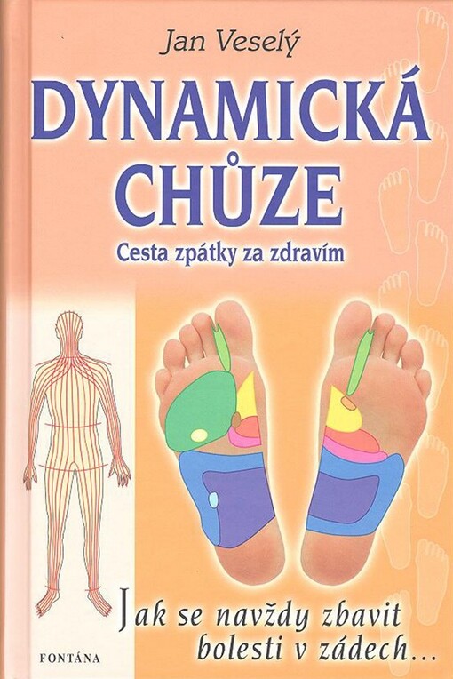 Dynamická chůze : cesta zpátky za zdravím : [jak se navždy zbavit bolesti v zádech--]