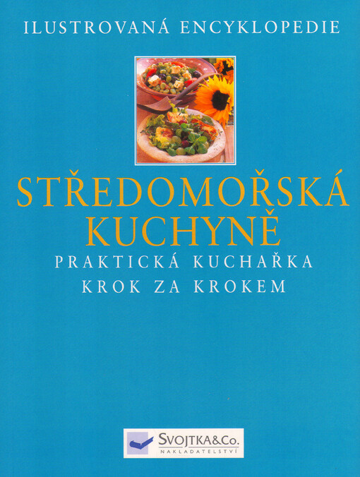 Středomořská kuchyně : praktická kuchařka krok za krokem