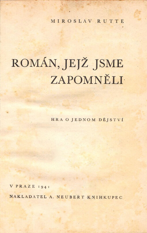 Román, jejž jsme zapomněli :hra o jednom dějství /