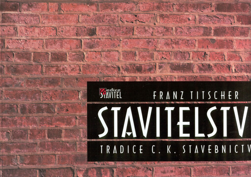Stavitelství : tradice c.k. stavebnictví