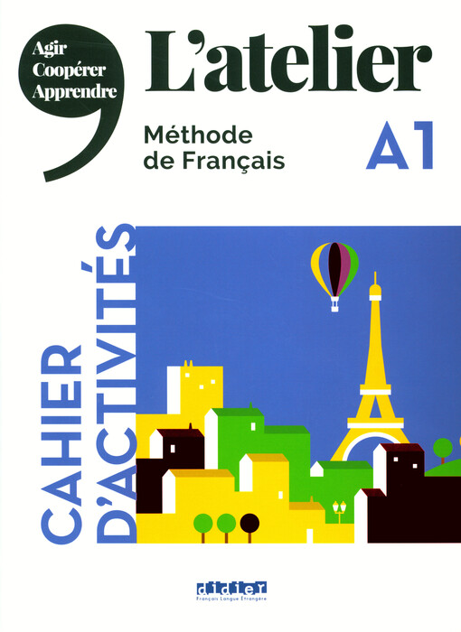 L'atelier : cahier d'activités : A1