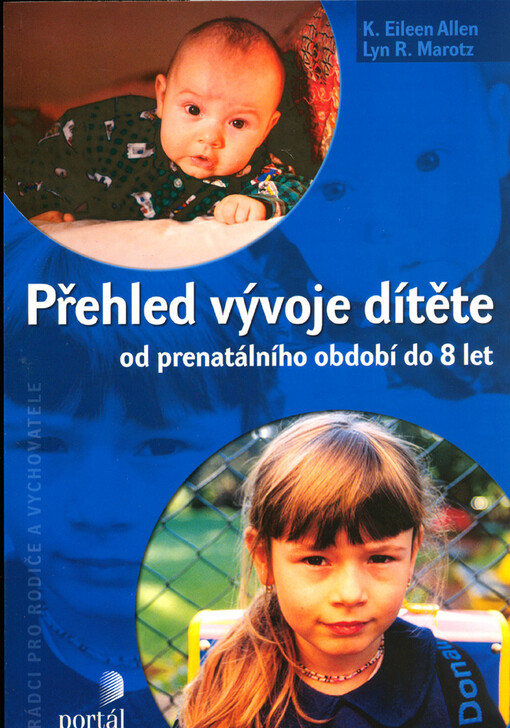 Přehled vývoje dítěte : od prenatálního období do 8 let