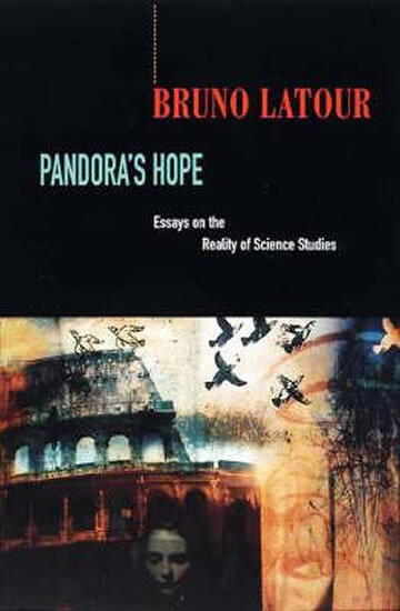 Pandora's hope : essays on the reality of science studies