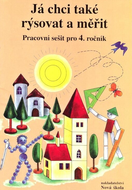 Já chci také rýsovat a měřit : geometrie pro 4. třídu