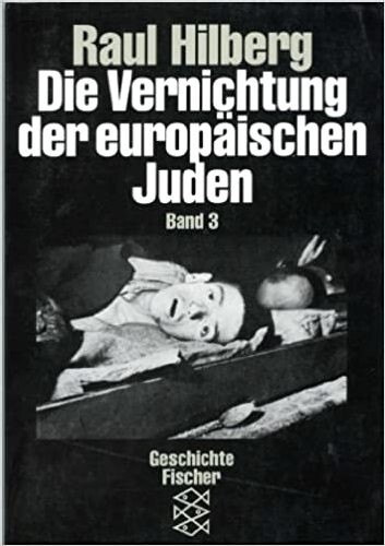 Die Vernichtung der europäischen Juden. Bd. 3