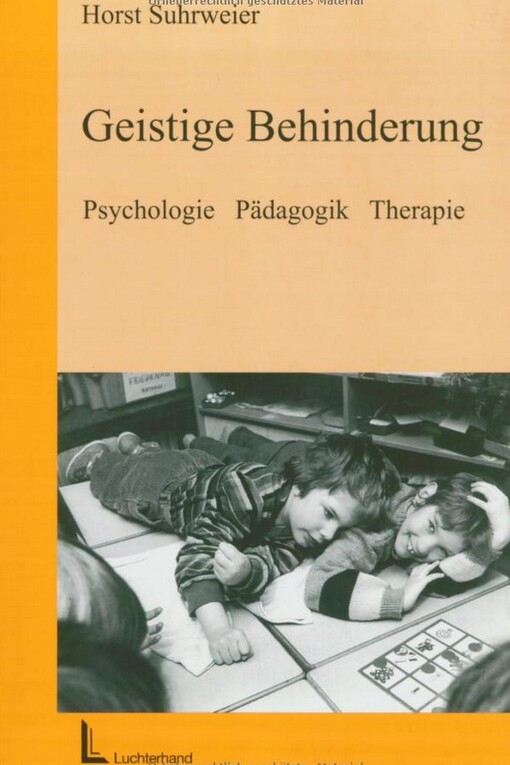 Geistige Behinderung : Psychologie, Pädagogik, Therapie