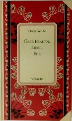 Über Frauen, Liebe, Ehe