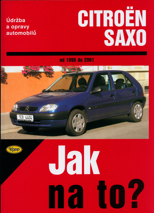 Údržba a opravy automobilů Citroën Saxo od 1996 do 2001: zážehové motory ... : vznětové motory