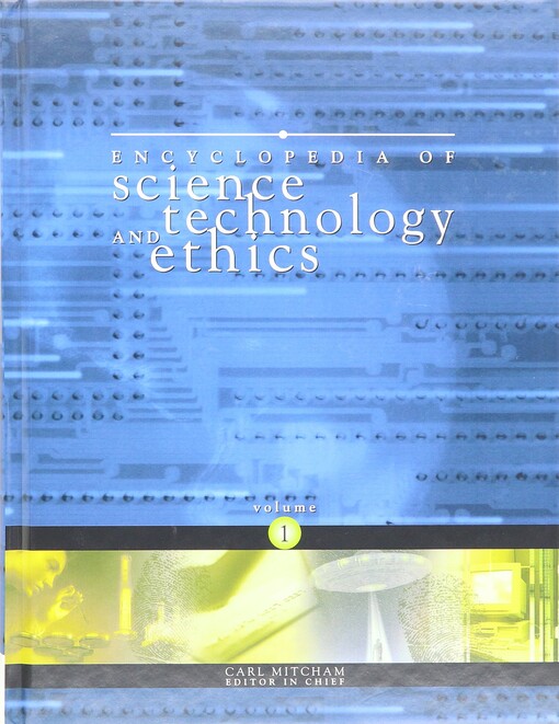 Encyclopedia of science, technology, and ethics
