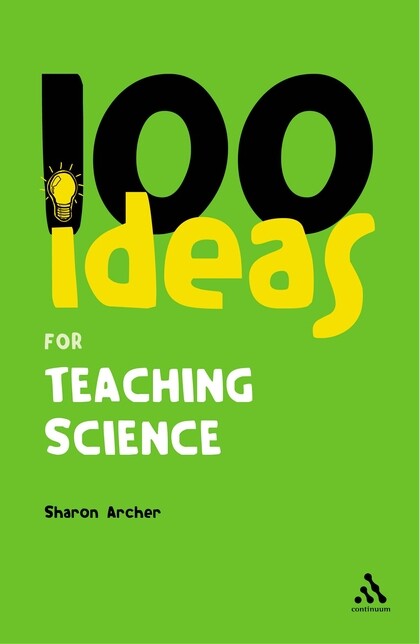 100 Ideas for Teaching Science (Continuums One Hundreds)