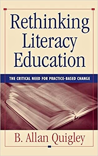 Rethinking Literacy Education: The Critical Need for Practice-Based Change (Jossey-Bass Higher and Adult Education Series)