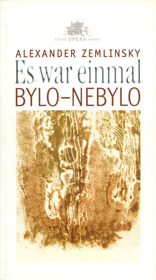 Alexander Zemlinsky, Es war einmal =: Alexander Zemlinsky, Bylo-nebylo : premiéra 18.3.2000 ve Státní opeře Praha