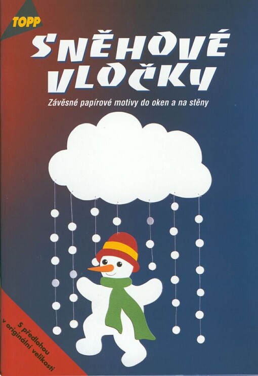 Sněhové vločky : závěsné papírové motivy do oken a na stěny