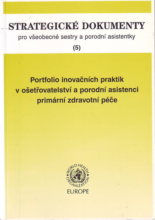 Strategické dokumenty pro všeobecné sestry a porodní asistentky. (5), Portfolio inovačních praktik v ošetřovatelství a porodní asistenci primární zdravotní péče