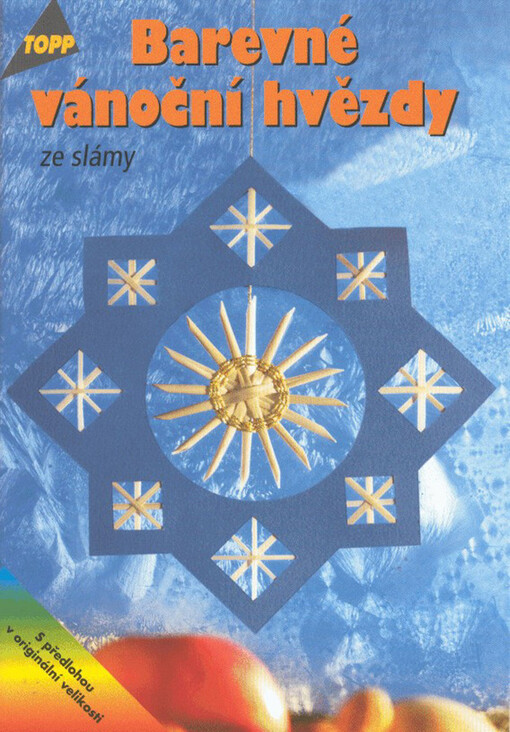 Barevné vánoční hvězdy : ze slámy