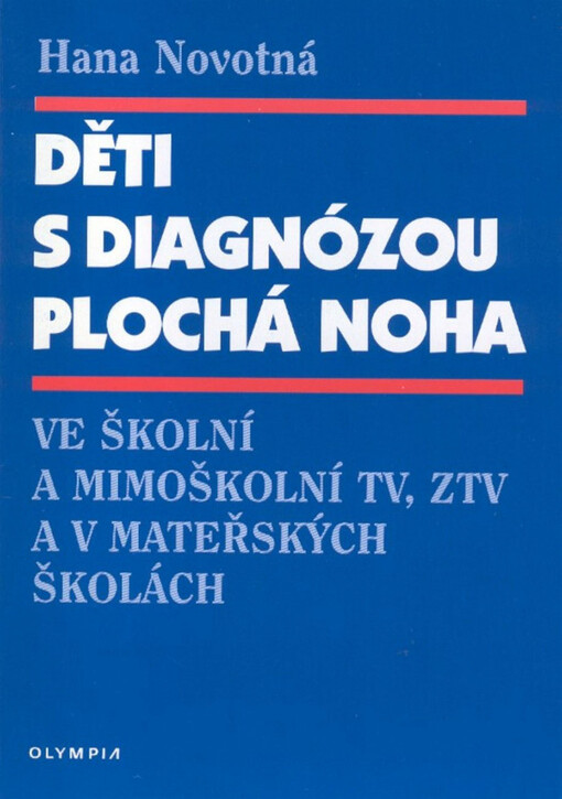 Děti s diagnózou plochá noha: ve školní a mimoškolní TV, ZTV a v mateřských školách