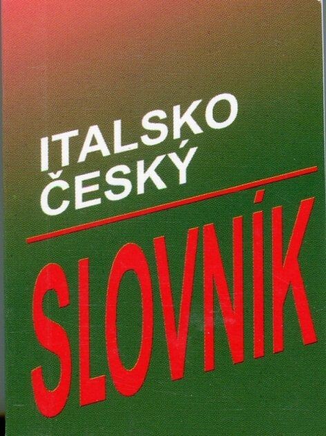 Italsko-český slovník = Dizionario italo-ceco : obsahuje 7000 hesel