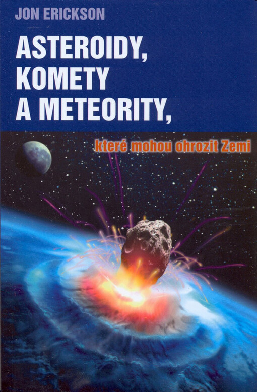 Asteroidy, komety a meteority, které mohou ohrozit Zemi