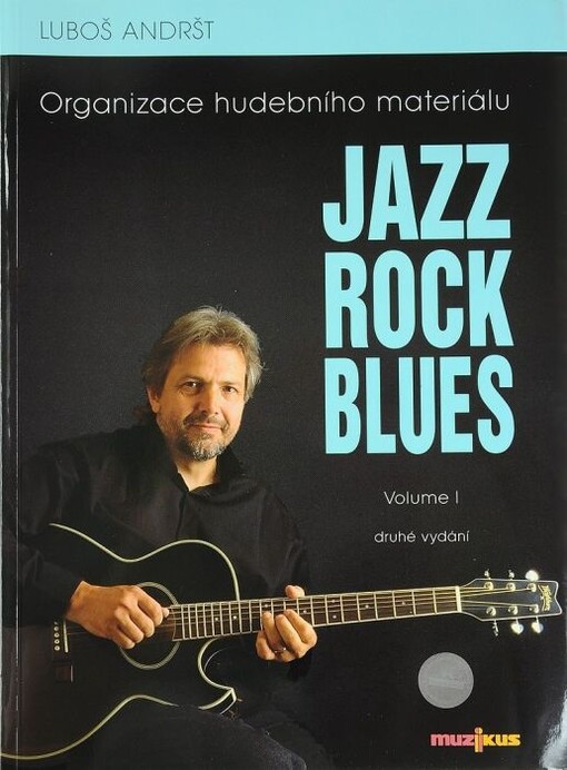 Jazz, rock, blues. volume 1, Organizace hudebního materiálu