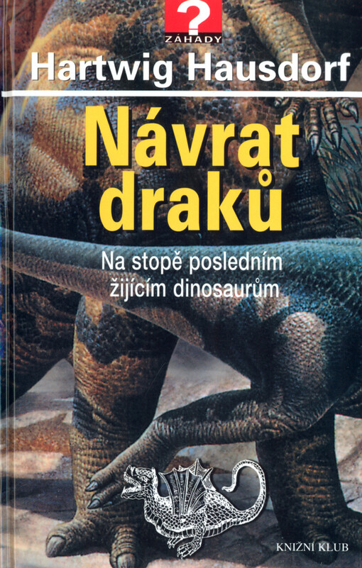 Návrat draků: na stopě posledním žijícím dinosaurům