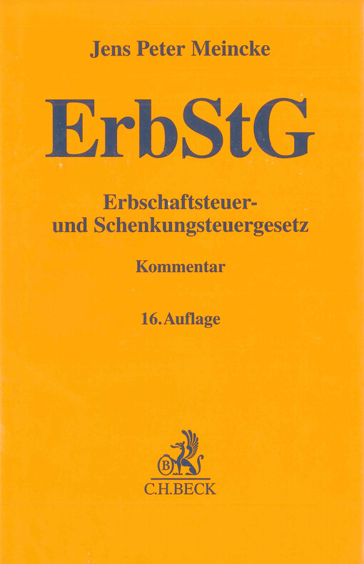 Erbschaftsteuer- und Schenkungsteuergesetz : Kommentar